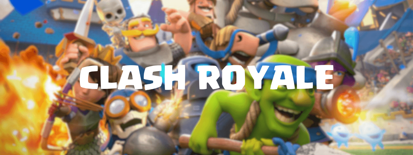CLASH ROYALE